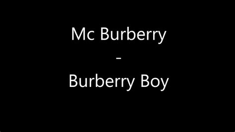 mc burberry burberry boy lyrics|mc burberry rapper.